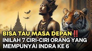 BISA MEMBACA MASA DEPAN ‼️ INILAH 7 CIRI ATAU TANDA ORANG YANG MEMPUNYAI INDRA KE 6