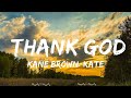 Kane Brown, Katelyn Brown - Thank God (Lyrics)  || Fabian Music