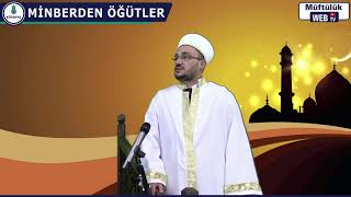 MİNBERDEN ÖĞÜTLER : Fatih ERYILMAZ( Eyüp Sultan Camii İmam- Hatibi)