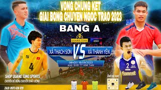 Bảng A | Thành Yên( Đ.V Phương, Trung Thành, Quốc Đoàn) vs Thạch Sơn( Quản Nghĩa, Tiến Hiếu,Văn Hải)