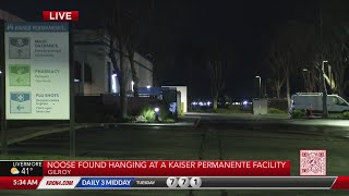Noose found hanging at Kaiser Permanente facility in Gilroy