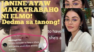 ELMO AYAW MAKATRABAHO SI JANINE! DEDMA SA MGA TANONG!