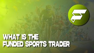 FUNDED SPORTS TRADER OVERVIEW