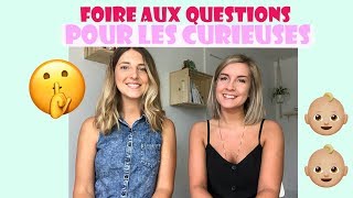 Foire aux questions :pour les curieuses