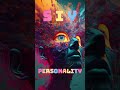 Personality...)