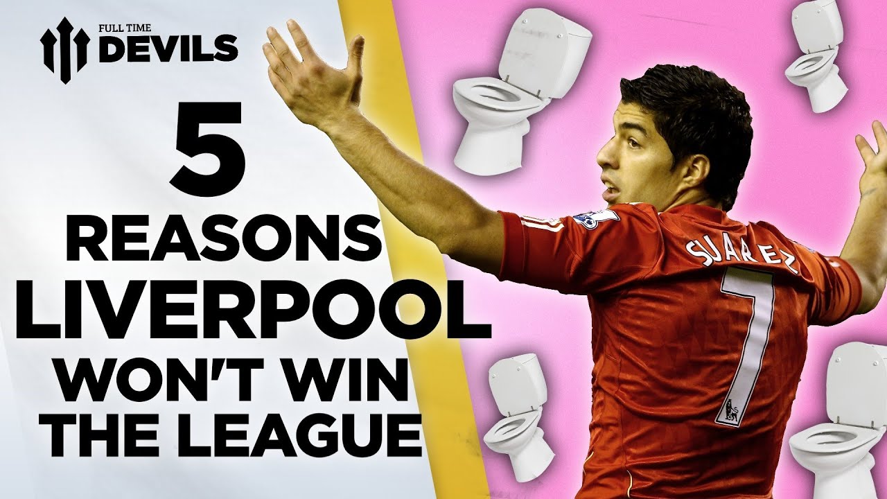 Top 5 | Why Liverpool Won't Win The Premier League! | DEVILS - YouTube