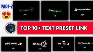 Top 10+ 🔥Alightmotion Text Animation Presets ||Alightmotion Preset Download Free ||10+ text preset||