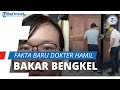 Fakta Baru Dokter Hamil Bakar Bengkel dan Tewaskan 3 Orang, Keluarga: Soal Restu, Itu Enggak Benar