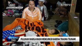 Pasca Gempa 6,9 M di Banten, Puluhan Warga Masih Mengungsi Karena Trauma Tsunami