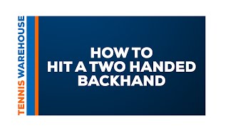 Tennis: How to Hit a Two Handed Backhand