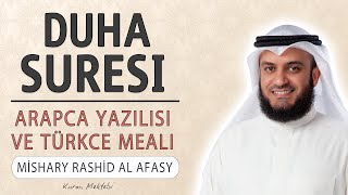 Duha suresi anlamı dinle Mishary Rashid al Afasy (Duha suresi arapça yazılışı okunuşu ve meali)