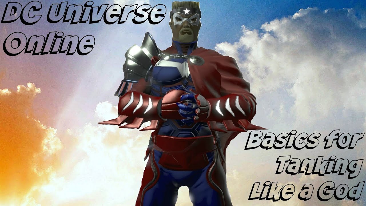 Dcuo Tanking 101 Youtube