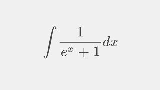 4 more ways to integrate 1/(e^x+1)