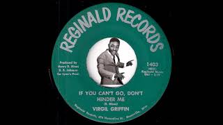 Virgil Griffin - If You Can't Go, Don't Hinder Me [Reginald] 1968 R\u0026B Funk 45