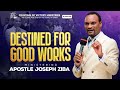 midweek service live 06.02.2025 destined for good works part 3 with apostle joseph ziba