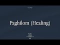 Paghilom (Healing) - Lyric Video