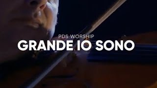 Grande io Sono - PDS-Worship