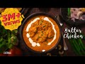 Butter Chicken | Chicken Butter Masala | Chicken Recipe | Non Veg Curries | Home Cooking Show