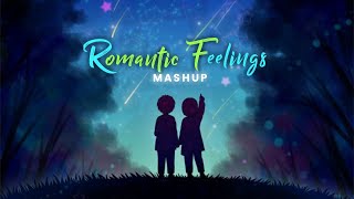 Romantic Feelings Mashup | Vinick | Raataan Lambiyan | Shayad | Shershaah | Bollywood Lofi | 2021