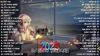 DJ SLOW REMIX TERBARU 2023 ‼️FULL ALBUM COCOK BUAT SANTAI