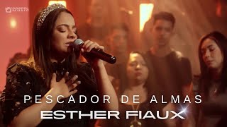 Esther Fiaux | Os Melhores Clipes - [DVD Pescador De Almas]