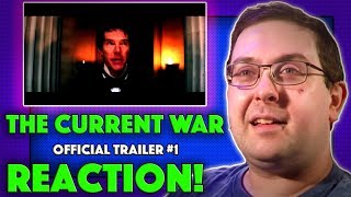 REACTION! The Current War Trailer #1 - Benedict Cumberbatch Movie 2017