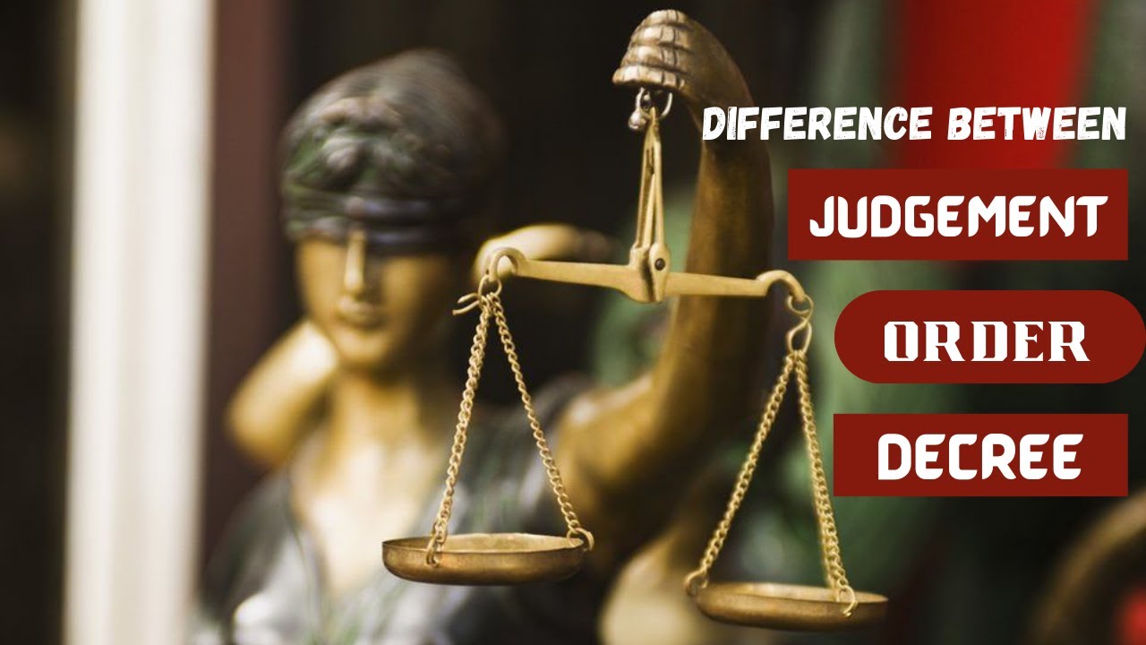 Difference Between Order,Judgement And Decree|Civil Procedure Code| CPC ...