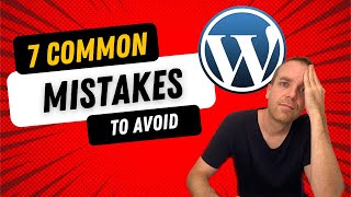 7 Mistakes Beginner WordPress Users Make (And How To Avoid This)