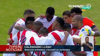 Selección peruana jugará amistoso con Ecuador en noviembre