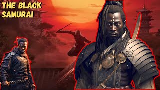 YASUKE: the African Who Escaped Slavery and Became the First Black Samurai in History.