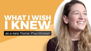 What I Wish I Knew as a New Nurse Practitioner