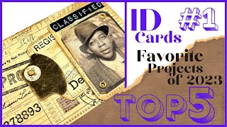 TOP 5 - FAVORITE PAPERCRAFTING PROJECTS FOR 2023 - NR 1  FAUX VINTAGE ID CARDS