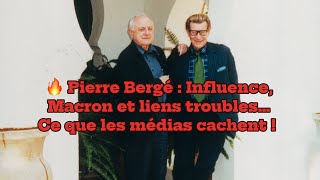 🔥 Pierre Bergé : Influence, Macron et liens troubles… Ce que les médias cachent !