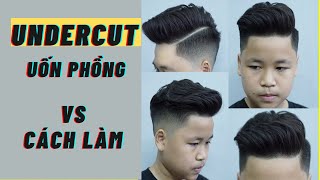 UNDERCUT UỐN PHỒNG siêu đẹp cùng các bước thao tác làm ....M.Hùng BarberSharing