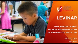 LEVinar: Why Students Need Section 504 Protections in Washington State Law