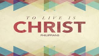 To Live is Christ | Pastor Fred Bekemeyer