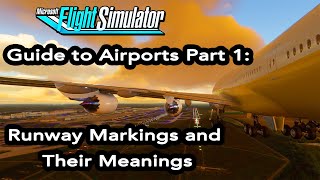 MSFS Tutorial Guide to Airports Part 1   Runway markings and their meanings