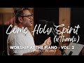 Come Holy Spirit (uThando) | Worship at the Piano Vol. 2 (Live Recording) | Allan