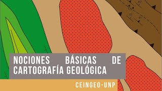 NOCIONES BÁSICAS DE CARTOGRAFÍA GEOLÓGICA|WEBINAR CEINGEO