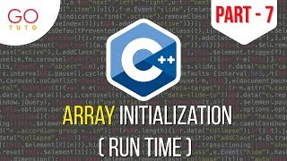 Array Initialization (Run Time) Part - 7