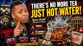 Jaguar Wright: There’s No More Tea… Just HOT WATER for Gossip Channels 📱