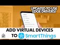 How To Create Virtual Devices In SmartThings With EDGE Drivers!