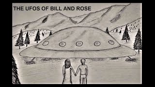 The UFOs of Bill and Rose