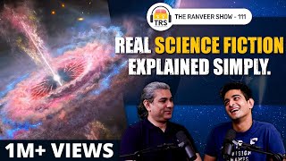 Mind-bending Secrets Of The Universe Explained Simply ft. Abhijit Chavda | The Ranveer Show 111