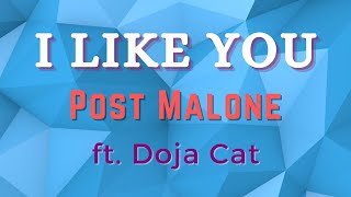 Post Malone - I Like You , ft  Doja Cat ( Lyrics )