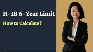 How to Calculate the 6 Year Limit for H1b Visas?
