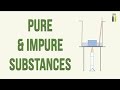 IGCSE Chemistry Revision - Part 20 - Pure and Impure Substances