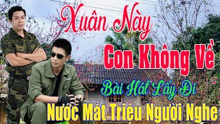 Xuân Này Con Không Về, Mùa Xuân Của Mẹ - Nhạc Xuân 2025 ...Tết Mở To Nhạc Này May Mắn, Phát Tài