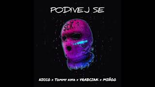 Nicco \u0026 Tommy Kyfa ft. Vrabciak, Miňoo - Podívej se (Prod.Anyvibe)