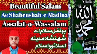 Beautiful Salam || Ae Shahenshah-e-Madina Assalat-o-Wassalam By Fareed Chamroo